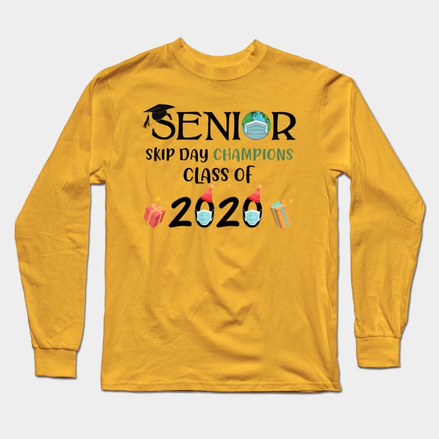 Senior Skip Day Champions-Class Of 2020 Long Sleeve T-Shirt by awesomefamilygifts
